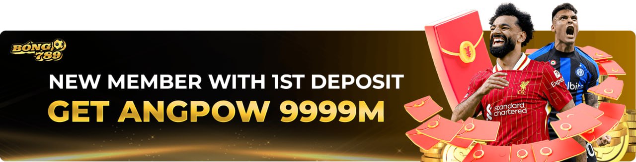 NEW MEMBER WITH 1ST DEPOSIT GET ANGPOW 9999m